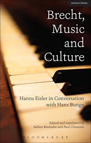 Brecht, Music and Culture: Hanns Eisler in Conversation with Hans Bunge von Bloomsbury